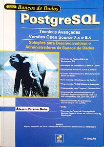 Livro Postgresql: Técnicas Avançadas: Versões Open Source: Solições para Desenvolvedores e Administradores de Banco de Dados Autor Neto, Álvaro Pereira (2006) [usado]