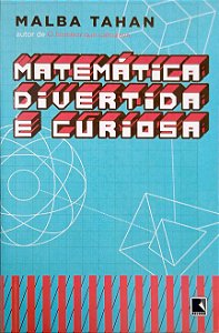 Livro Matemática Divertida e Curiosa Autor Tahan, Malba (2016) [seminovo]