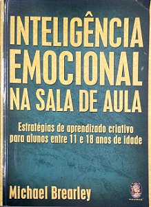 Livro Inteligência Emocional na Sala de Aula Autor Brearley, Michael (2004) [usado]
