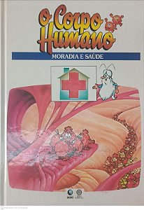 Livro o Corpo Humano - Moradia e Saude Autor Desconhecido (1995) [usado]