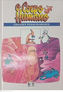 Livro Era um Vez o Corpo Humano - Grandes Pesquisadores Autor Desconhecido (1995) [usado]