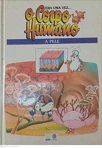 Livro Era Uma Vez o Corpo Humano - a Pele Autor Desconhecido (1995) [usado]