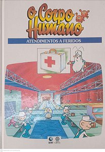 Livro o Corpo Humano - Atnedimentos a Feridos Autor Desconhecido (1995) [usado]