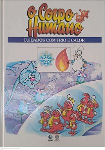 Livro o Corpo Humano - Cuidados com o Frio e Calor Autor Desconhecido (1995) [seminovo]