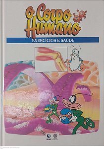 Livro o Corpo Humano - Exercicios e Saúde Autor Desconhecido (1995) [usado]