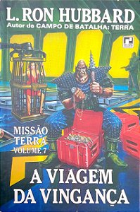 Livro a Viagem da Vingança [missão Terra; 7] Autor Hubbard, L. Ron (1993) [usado]