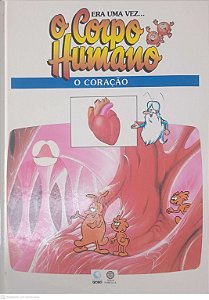 Livro Era Uma Vez o Corpo Humano - o Coração Autor Desconhecido (1995) [usado]