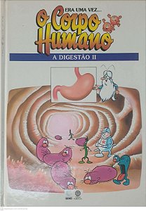 Livro Era Uma Vez o Corpo Humano - a Digestão Ii Autor Desconhecido (1995) [usado]