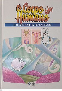 Livro o Corpo Humano - o Despertar da Sexualidade Autor Desconhecido (1995) [seminovo]