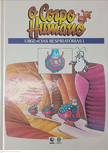 Livro o Corpo Humano - Urgências Respiratorias I Autor Desconhecido (1995) [usado]