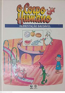 Livro o Corpo Humano - Alimentação Saudavel Autor Desconhecido (1995) [usado]