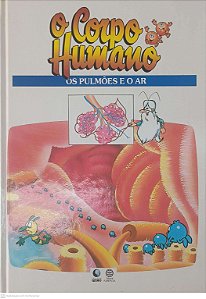 Livro o Corpo Humano - os Pulmões e o Ar Autor Desconhecido (1995) [usado]