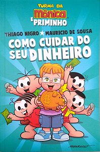 Livro Como Cuidar do seu Dinheiro Autor Sousa, Mauricio de (2020) [seminovo]