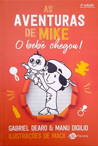 Livro o Bebê Chegou! [as Aventuras de Mike; 2] Autor Deadro, Gabriel (2020) [seminovo]
