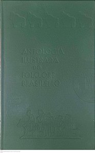 Livro Antologia Ilustrada do Folclore Brasileiro - Estórias e Lendas de Minas Gerais, Espirito Santo e Rio de Janeiro Autor Schmidt, Afonso [usado]
