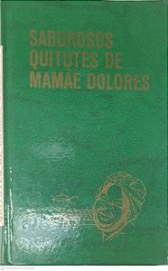 Livro Saborosos Quitutes de Mamãe Dolores Autor Bruno, Isaura [usado]