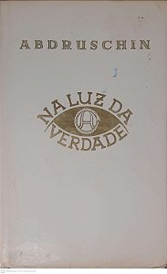 Livro na Luz da Verdade - Vol 2 Autor Abdruschin [usado]