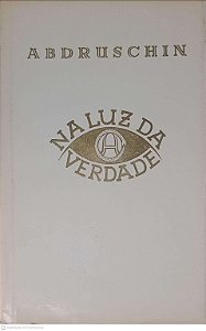 Livro na Luz da Verdade - Vol I Autor Abdruschin [novo]