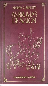 Livro as Brumas de Avalon - 4- o Prisioneiro da Árvore Autor Bradley, Marion [usado]