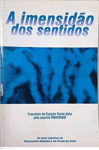Livro a Imensidão dos Sentidos Autor Neto, Francisco do Espírito Santo (2000) [usado]