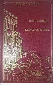 Livro Tônio Kroeger - a Morte em Veneza Autor Mann, Thomas (1979) [usado]