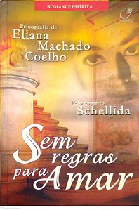 Livro sem Regras para Amar Autor Coelho, Eliana Machado (2003) [usado]