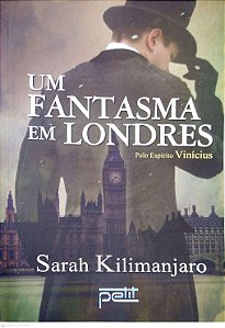 Livro um Fantasma em Londres Autor Kilimanjaro, Sarah (2017) [seminovo]