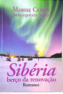 Livro Sibéria: Berço da Renovação Autor Ceban, Marise (2011) [usado]