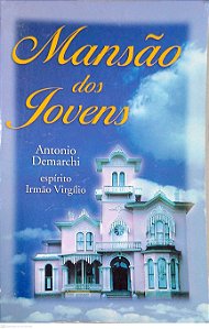 Livro Mansão dos Jovens Autor Demarchi, Antonio (2000) [usado]