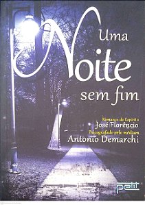 Livro Uma Noite sem Fim Autor Demarchi, Antonio (2013) [seminovo]