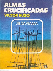 Livro Almas Crucificadas Autor Gama, Zilda (1990) [usado]