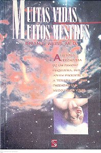 Livro Muitas Vidas, Muitos Mestres Autor Weiss, Brian L. (1991) [usado]