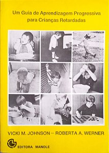 Livro um Guia de Aprendizagem Progressiva para Crianças Retardadas Autor Johnson, Vicki M. (1988) [usado]
