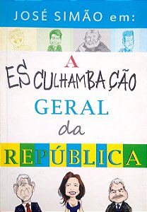 Livro José Simão Em: a Esculhambação Geral da República Autor Simão, José (2011) [usado]