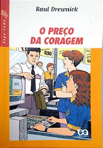 Livro o Preço da Coragem [série Vaga-lume] Autor Drewnick, Raul (1997) [usado]