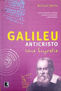 Livro Galileu Anticristo Autor White, Michael (2009) [usado]
