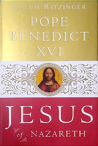 Livro Jesus Of Nazareth Autor Benedict Xvi, Pope Joseph Ratzinger (2007) [usado]
