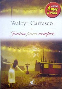 Livro Juntos para Sempre Autor Carrasco, Walcyr (2013) [seminovo]