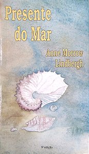 Livro Presente do Mar Autor Lindbergh, Anne Morrow (1999) [usado]