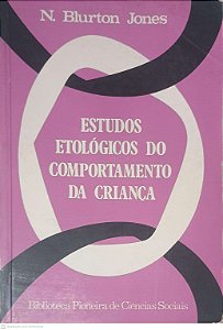 Livro Estudos Etológicos do Comportamento da Criança Autor Jones, N. Blurton (1981) [usado]