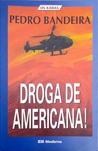Livro Droga de Americana! [os Karas] Autor Bandeira, Pedro (2003) [seminovo]