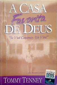 Livro a Casa Favorita de Deus Autor Tenney, Tommy (2002) [usado]