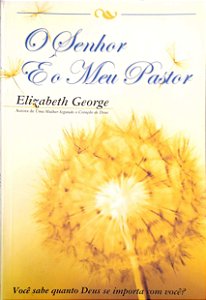 Livro o Senhor é o Meu Pastor: 12 Promessas para Todas as Mulheres Autor George, Elizabeth (2002) [usado]