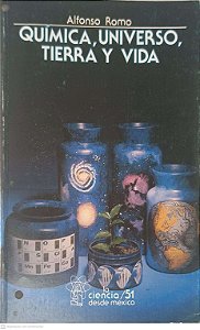 Livro Quimica, Universo, Tierra Y Vida Autor Romo. Alfonso [usado]