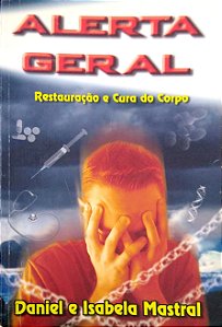 Livro Alerta Geral Autor Mastral, Daniel e Isabela (2007) [usado]
