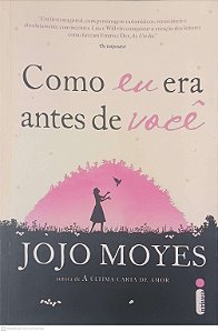 Livro Como Eu Era Antes de Voce Autor Moyes, Jojo (2013) [usado]