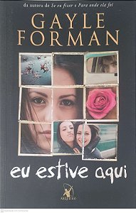 Livro Eu Estive Aqui Autor Forman, Gayle (2015) [usado]