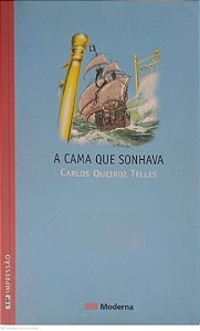 Livro a Cama que Sonhava Autor Telles, Carlos Queiroz (2003) [usado]
