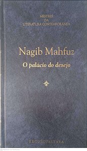 Livro Mestres da Literatura Contemporênea? o Palacio do Desejo - Volume 38 Autor Mahfuz, Nagib (1996) [usado]