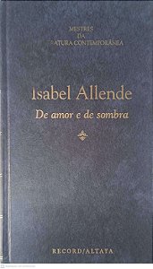 Livro Mestres da Literatura Contemporânea: de Amor e de Sombra - Volume 23 Autor Allende, Isabel (1995) [usado]